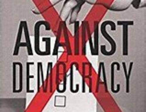 Against Democracy By Jason Brennan, Princeton University Press (2017) 245 pages